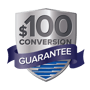 $100 Conversion Guarantee